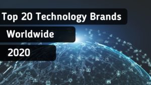Top 20 Technology Brands worldwide in 2020