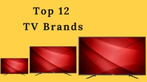 Top TV Brands
