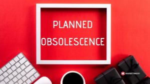 Types of planned obsolescence