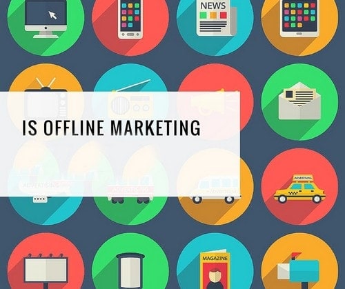 What is Offline Marketing - 4